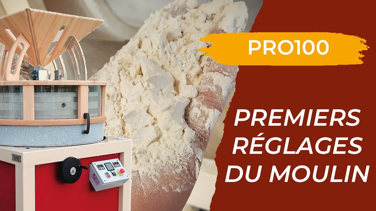 Moulin à farine PRO100 : mise en place et premiers réglages