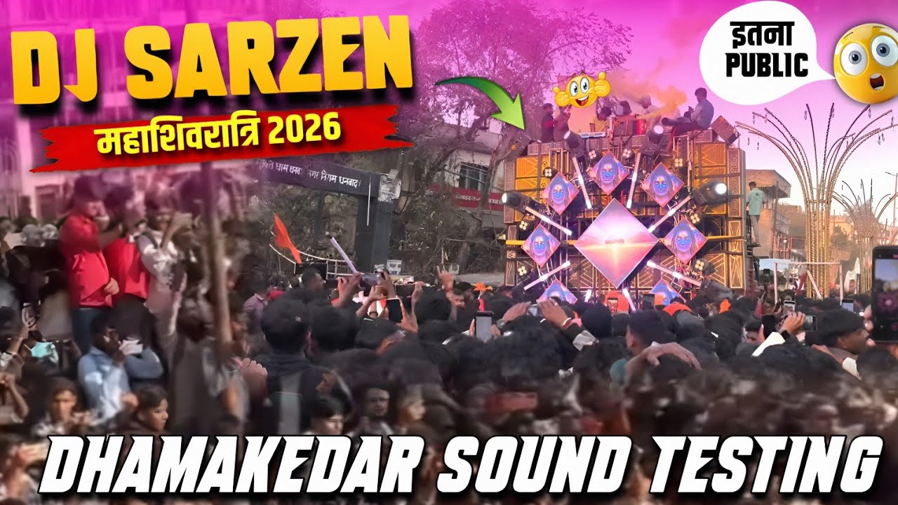 Dj Sarzen Testing Time हुवा Crowd इतना भीड में Roadshow Bank More Dhanbad महसिवरात्री 2026 🔥