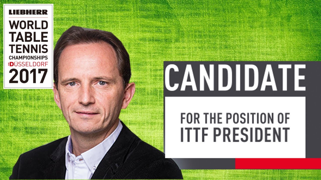 ITTF New President 2017 Election in this WTTC Düsseldorf