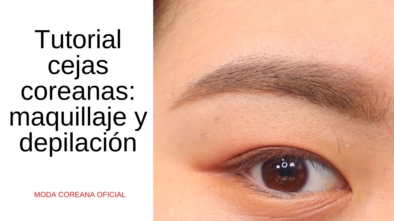 Cómo hacer cejas coreanas | Tutorial maquillaje y depilación | MODA COREANA OFICIAL ❤