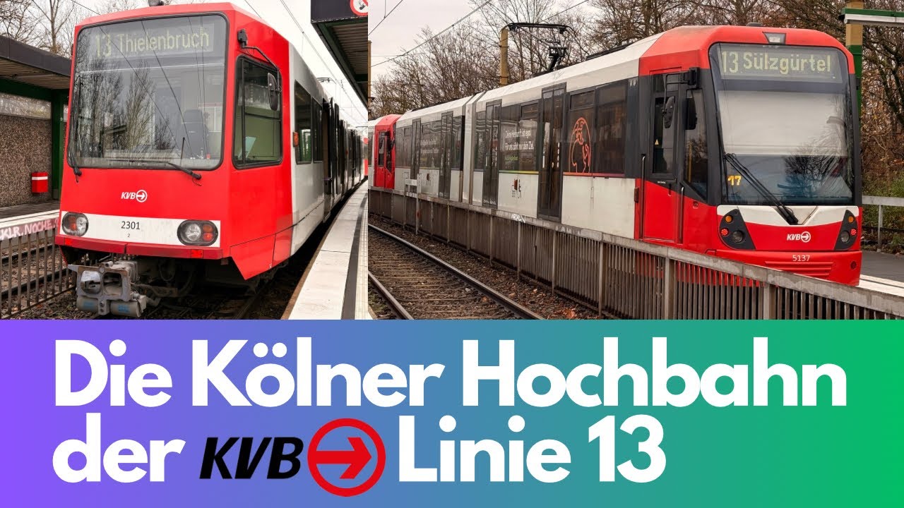 Die Kölner Hochbahn der KVB Linie 13 | (Stadtbahn Köln)