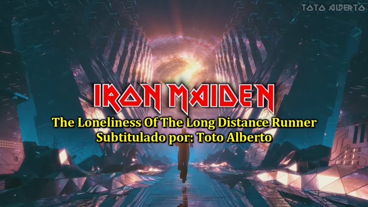 Iron Maiden - The Loneliness Of The Long Distance Runner [Subtitulos al Español / Lyrics]