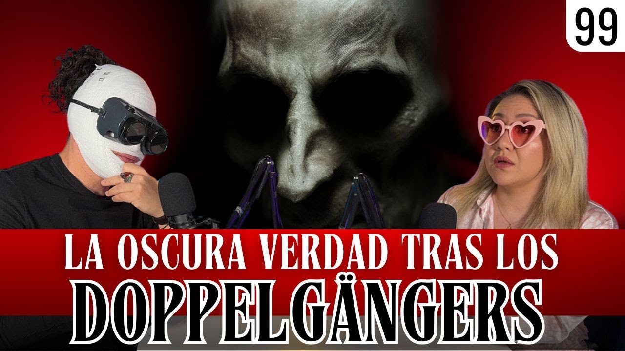 ELLOS USAN TU ROSTRO: La Verdad Oscura Tras los Doppelgängers | Ep. 99