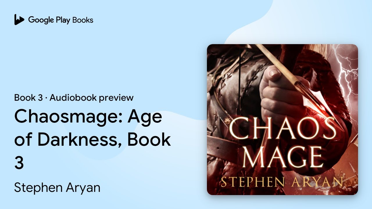 Chaosmage: Age of Darkness, Book 3 Book 3 by Stephen Aryan &middot; Audiobook preview