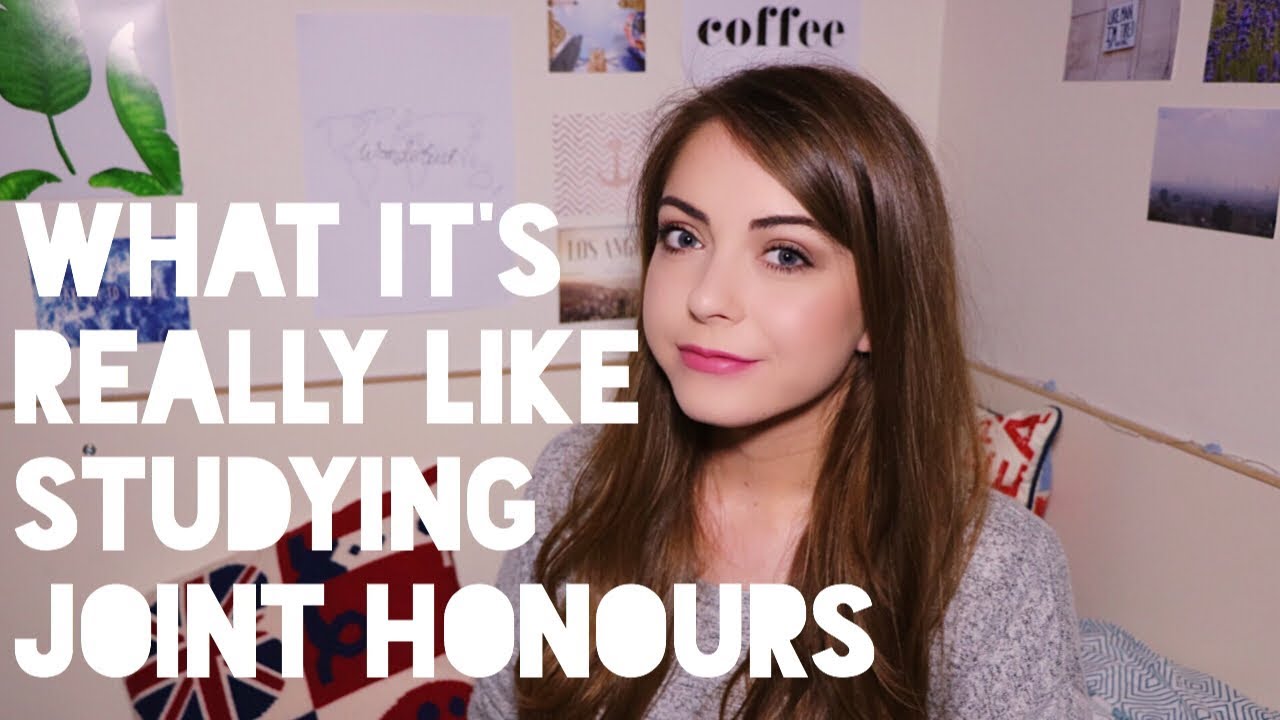 What It’s Really Like Being A Joint Honours Student At Uni | Katie May