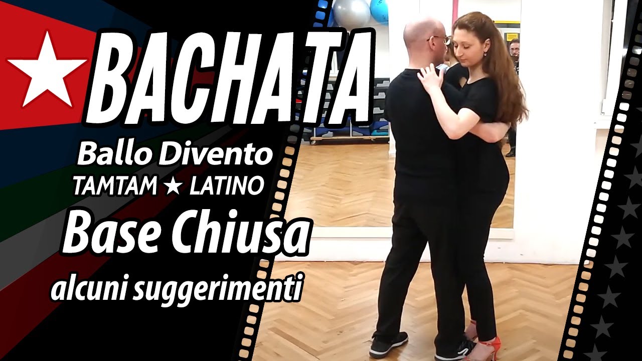 BACHATA, BASE CHIUSA, alcuni suggerimenti [Ballo Divento]