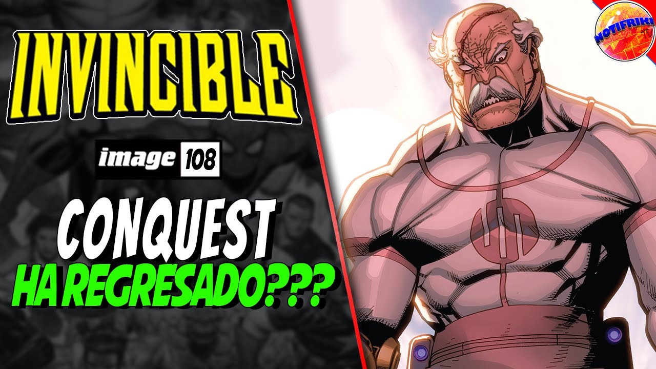 Invencible Encuentra a Conquest  || Invencible #108