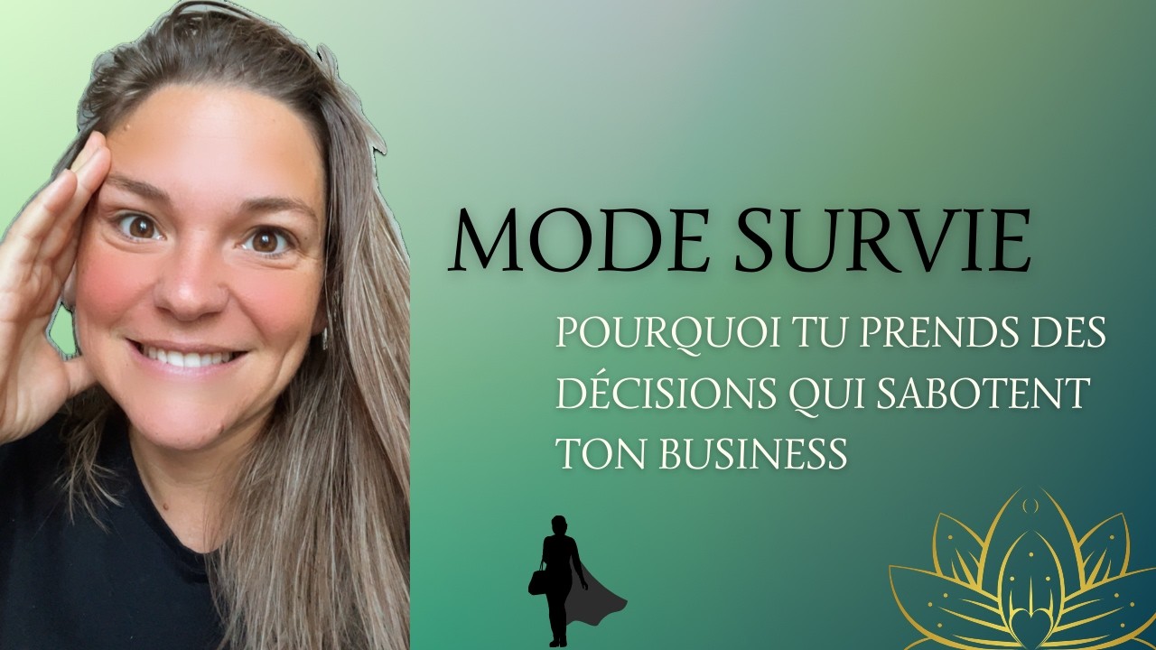 Mode survie : pourquoi tu prends des décisions qui sabotent ton business