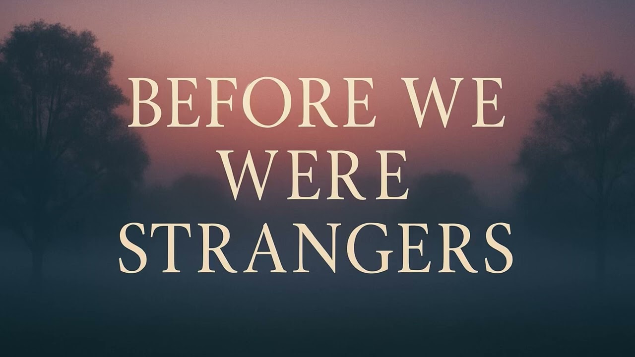 Before We Were Strangers | Emotional Heartfelt AI Ballad (Official Lyric Video)