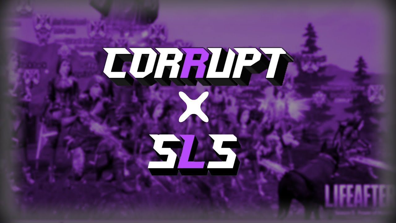 SlS x Corrupt x Mouthswamp x LifeAfter