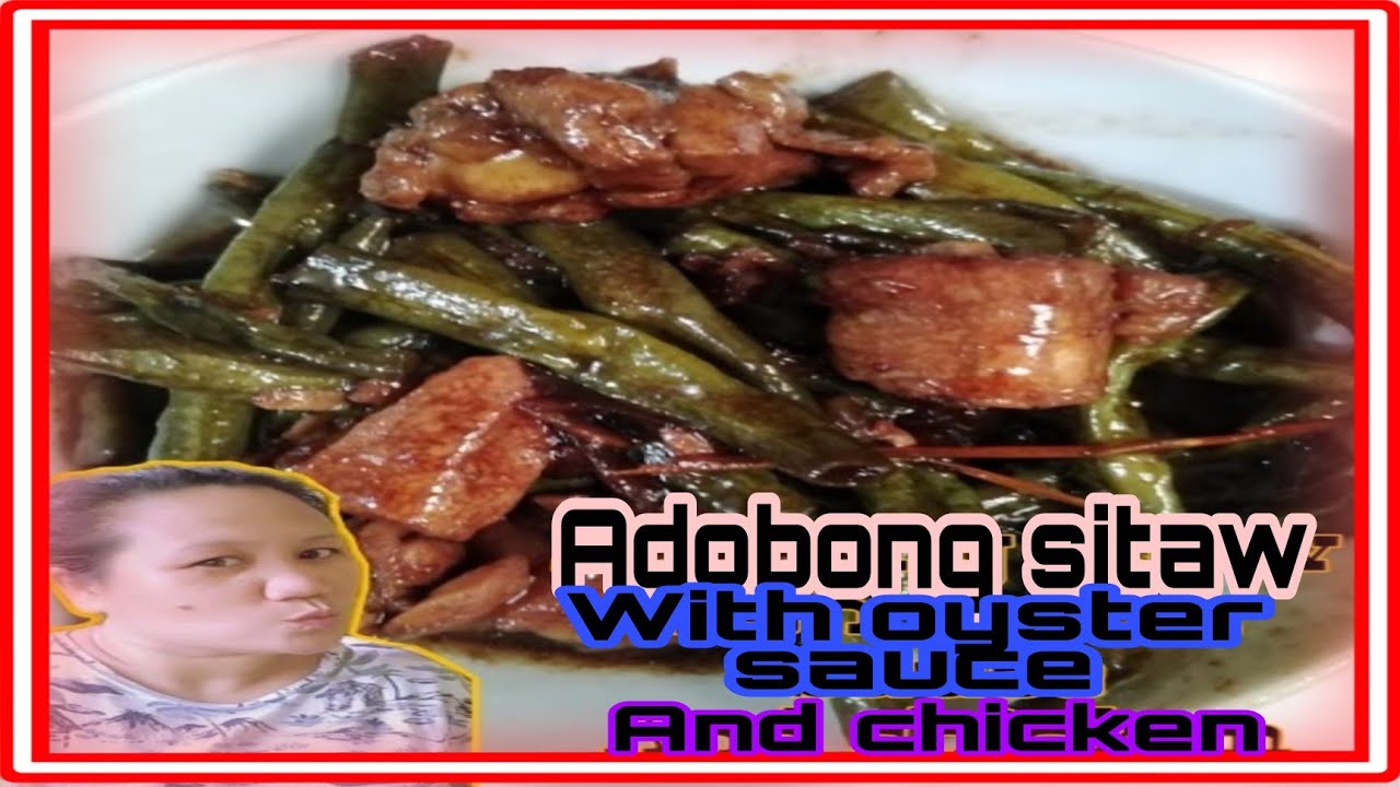 Adobong sitaw with oyster sauce and chicken