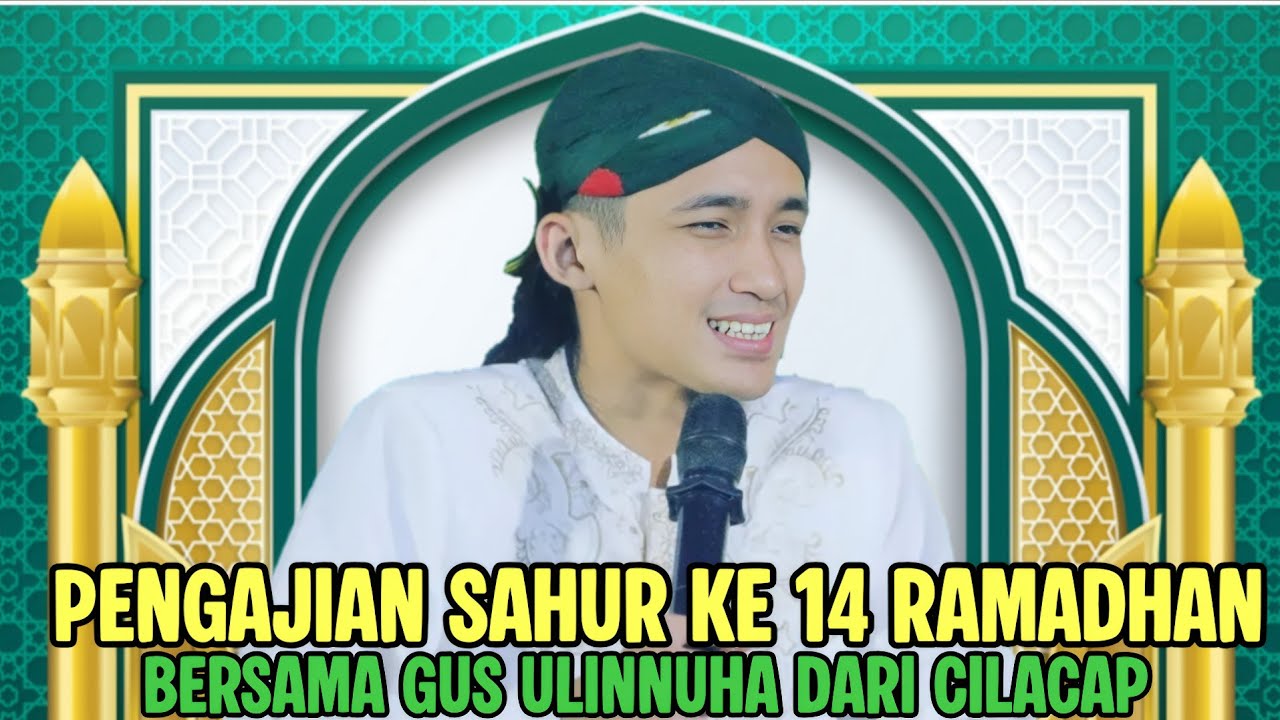 🔴LIVE DELAY PENGAJIAN LUCU GUS ULINNUHA TERBARU 2026 SPESIAL SAHUR KE 14 RAMADHAN 1447 H