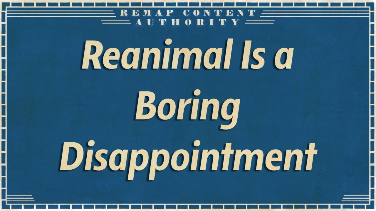 Reanimal — скучное разочарование.