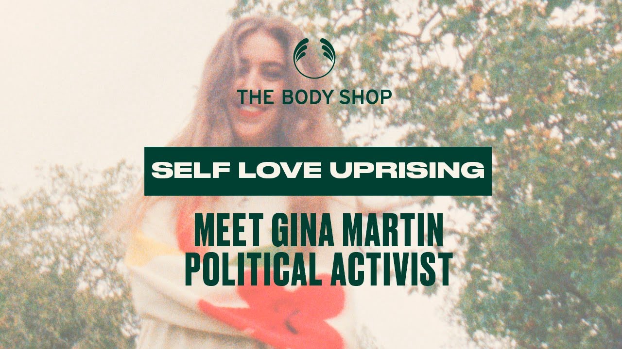 Rise Up with Self Love: Activist Gina Martin &ndash; The Body Shop
