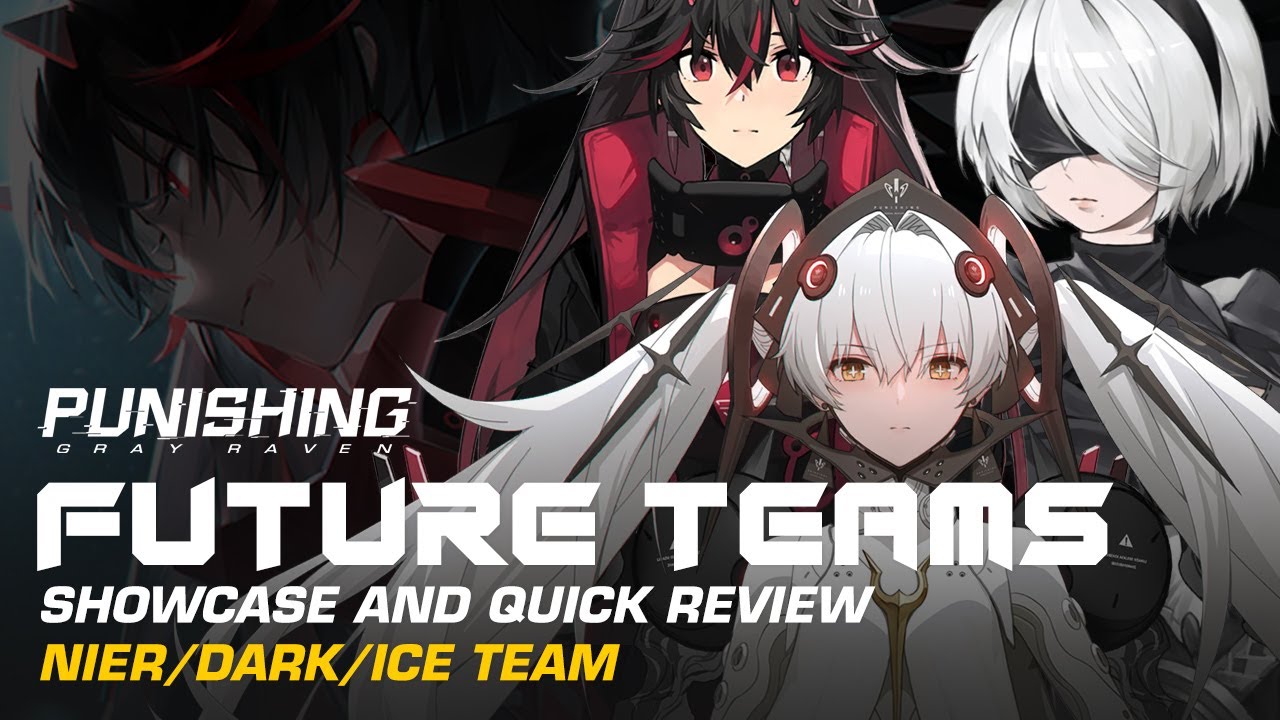 PGR Future Team Showcase: NieR / Dark / Ice Team + Quick Review | Punishing: Gray Raven