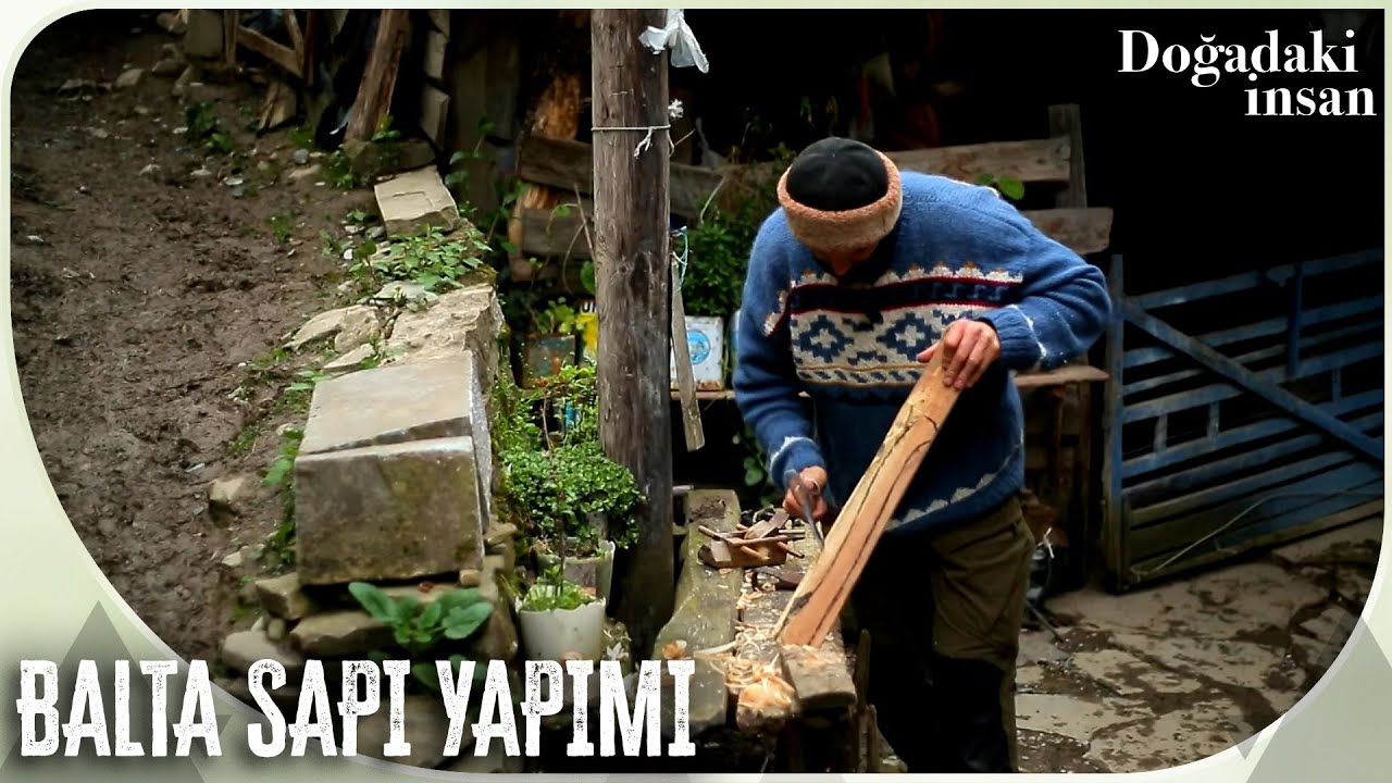 Kayın ağacından balta sapı nasıl yapılır? | Doğadaki İnsan 5. Bölüm