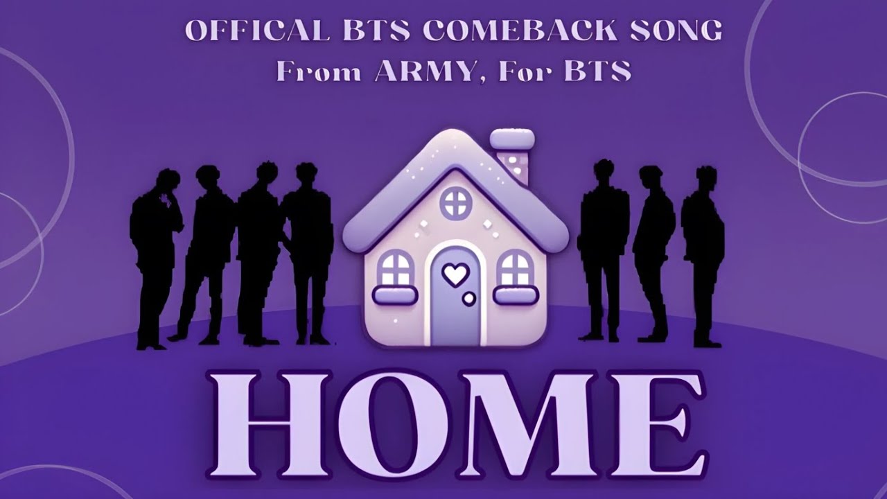 HOME -- From ARMY, For BTS || Official BTS comeback song || Project HOME