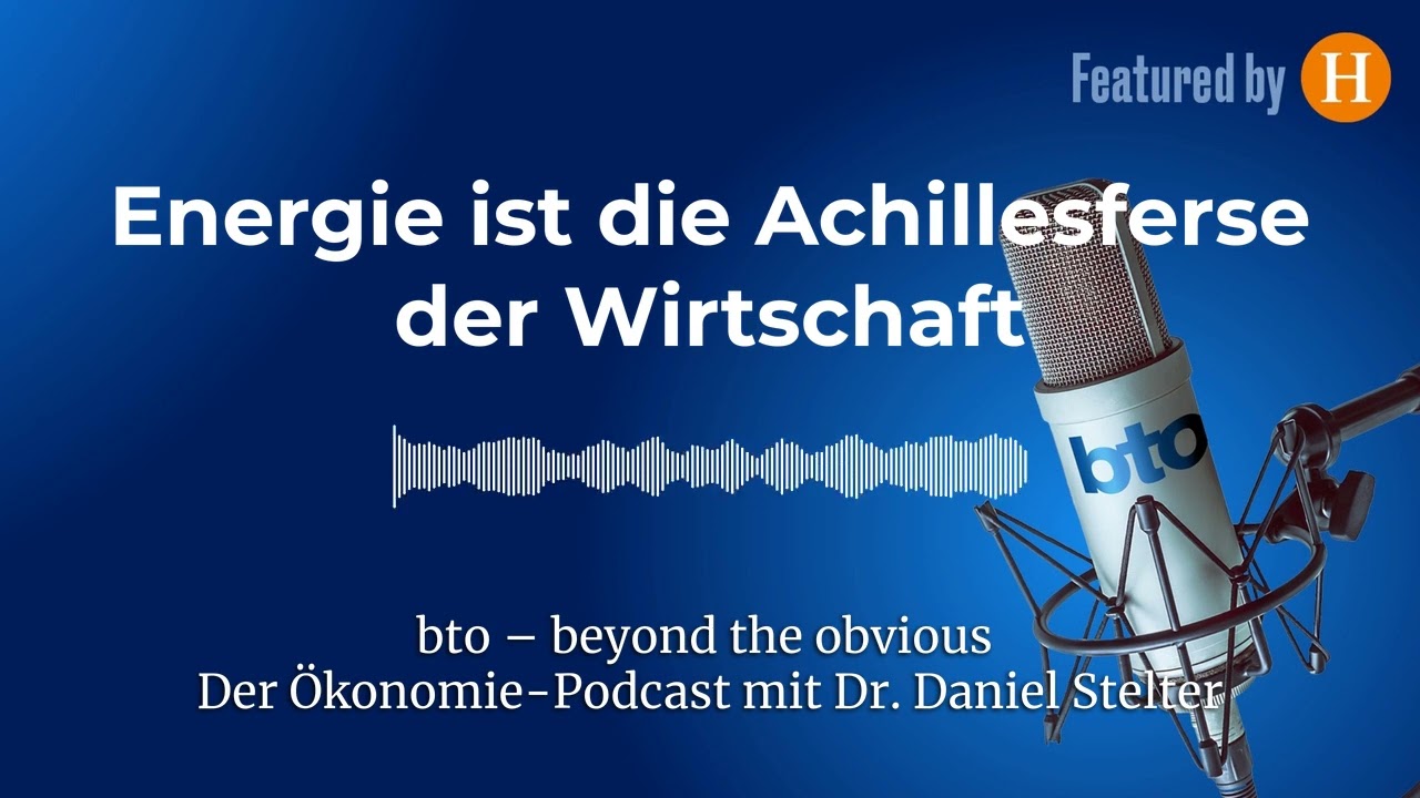 Energie, die Achillesferse der Wirtschaft #370 REFRESH | bto – der Ökonomie-Podcast von Dr. Stelter