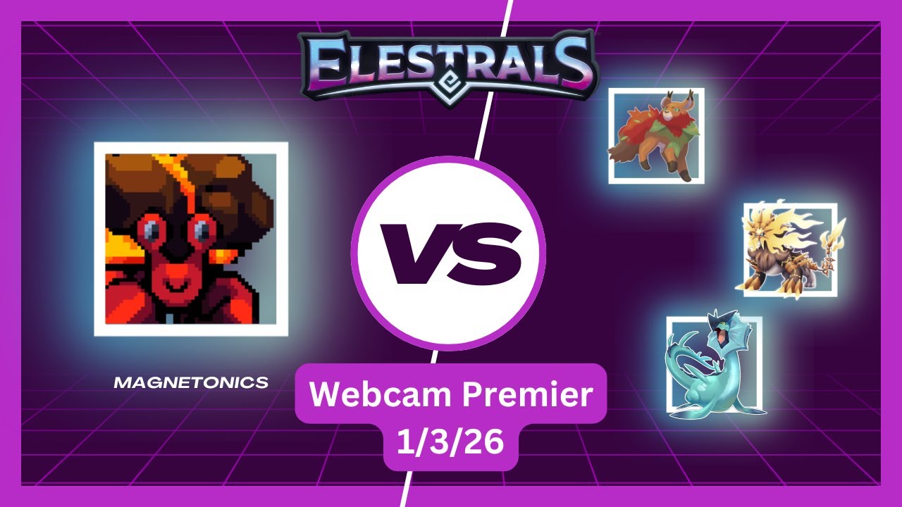 Webcam Premier Tournament 1/3/26 - Elestrals