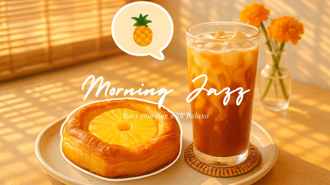 Pineapple Danish & Thai Iced Tea Jazz 🥐🧋 | Relaxing Café Jazz for Happy Morning Vibes