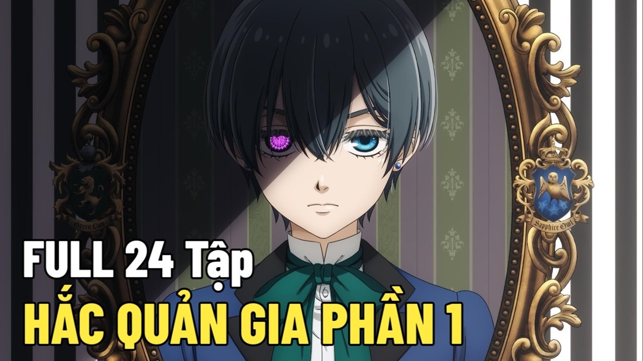 [Review Anime] Hắc Quản Gia Full Mùa 1 : Black Butler 2008