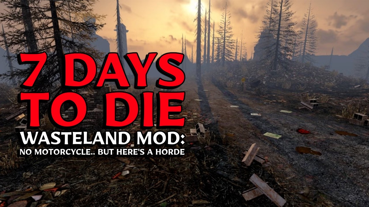 7 Days to Die 2.5 Wasteland Fallout Adventures ~ Ep. 5 ~ 3rd Horde Is Coming
