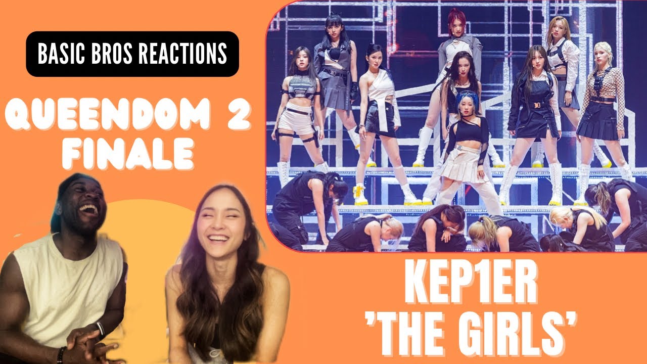 Basic Bros REACT | QUEENDOM 2: FINALE | KEP1ER 'THE GIRLS'