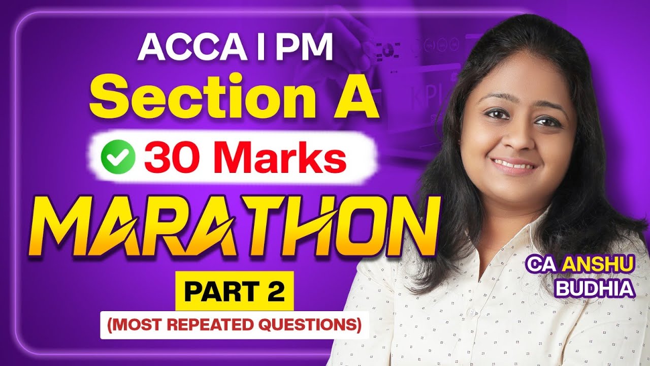 ACCA PM Section A 30 Marks in 6 hours-Part 2
