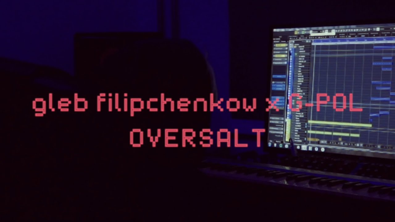 gleb filipchenkow x G-POL - Oversalt (Official Video)