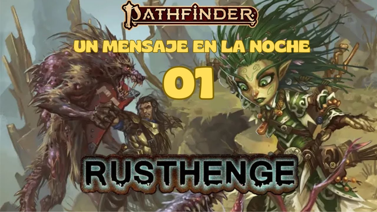 Rusthenge, un mensaje en la noche  ( 01 de x )