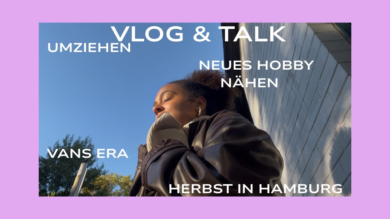 Leben in Hamburg- umziehen & vans era? - Vlog & Talk