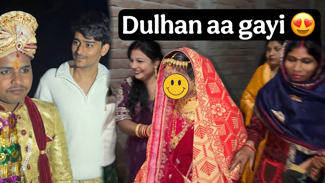 Dulhan aa gayi 😍Lekin hame jana pada😰