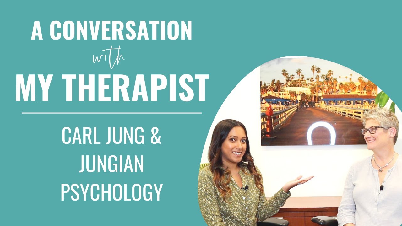 A Conversation With My Therapist - Carl Jung and Jungian Psychology