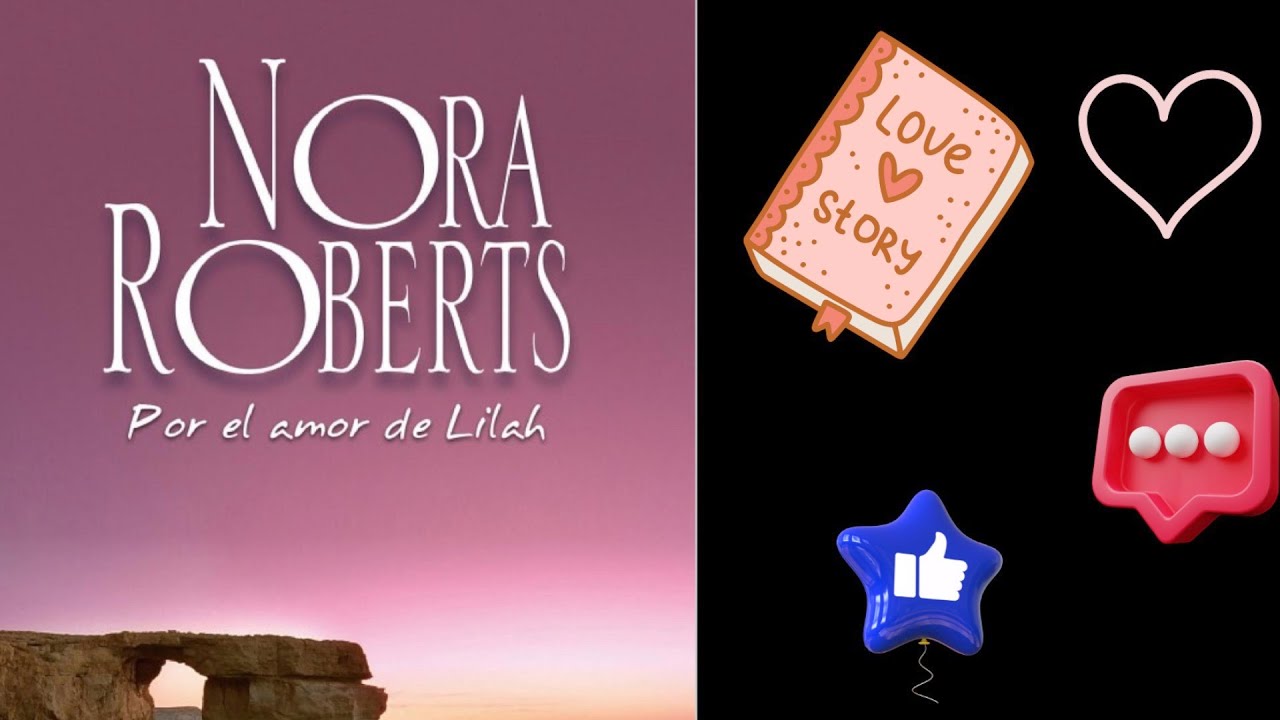 NORA ROBERTS, LOS CALHOUN 3. POR EL AMOR DE LILAH,
