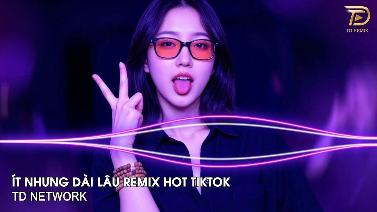 Ít Nhưng Dài Lâu Remix Ngân Ngân (TD Network) ~ Ít Thôi Nhé Không Nhiều Remix Hot Trend TikTok 2025