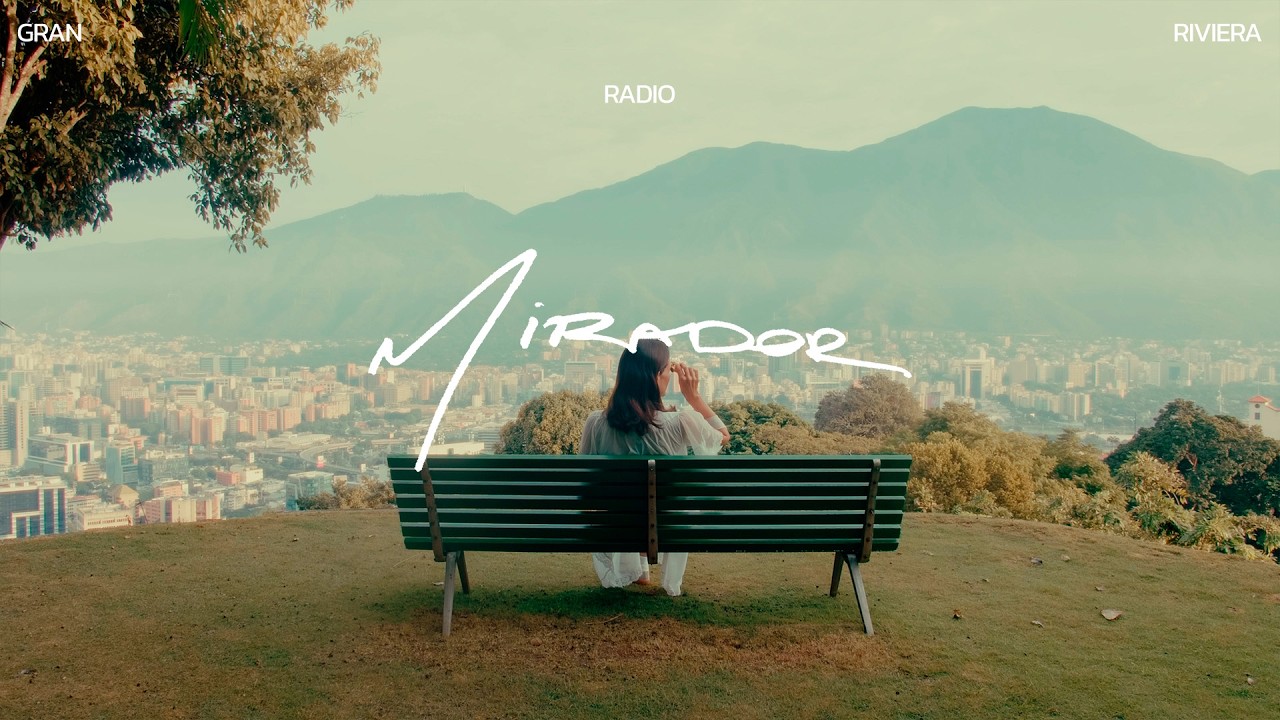 Gran Radio Riviera - Mirador (Video Oficial)