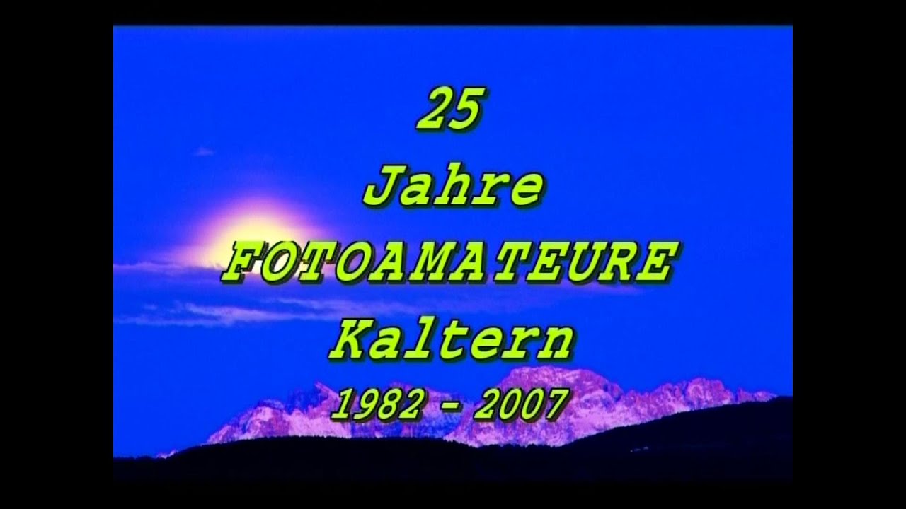 25 Jahre Fotoamateure Kaltern 1982 - 2007