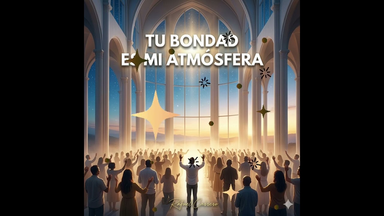 TU BONDAD ES MI ATMÓSFERA