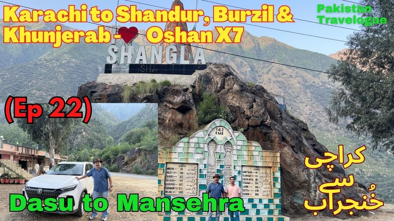 (EP22) Dasu to Mansehra | Oshan X7 Pakistan Road Trip