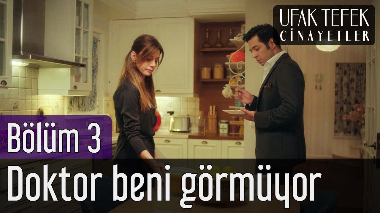 Ufak Tefek Cinayetler 3. B&ouml;l&uuml;m - Doktor Beni G&ouml;rm&uuml;yor