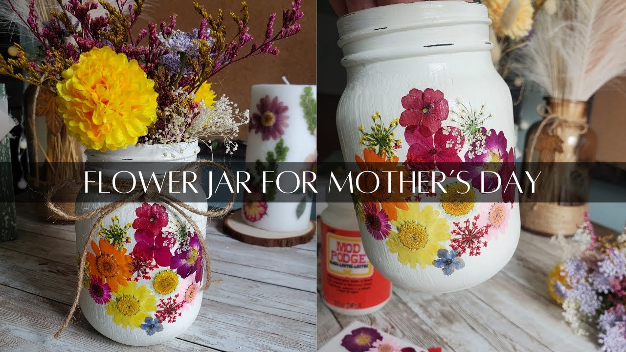 Let's make a Flower Mason Jar for Mother's Day! DIY Mother's Day Gift using Dried Pressed Flowers!