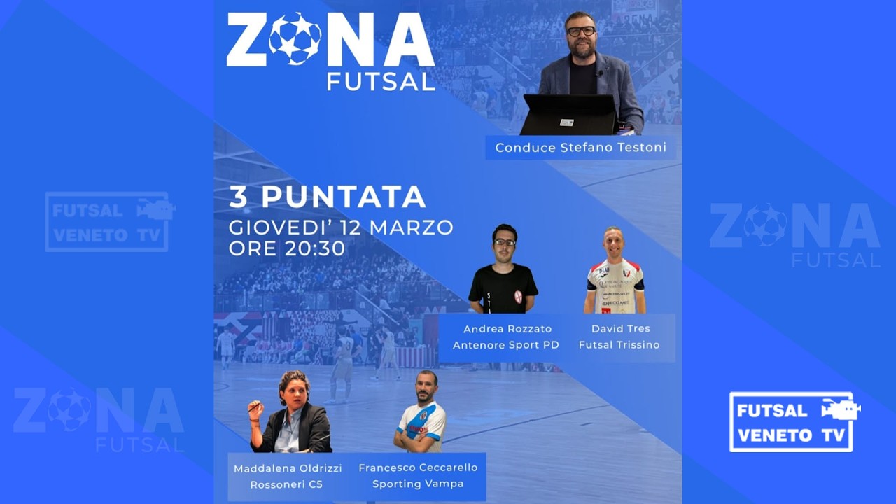ZONA FUTSAL – Il nuovo programma sul Calcio a 5 Veneto | Episodio 3