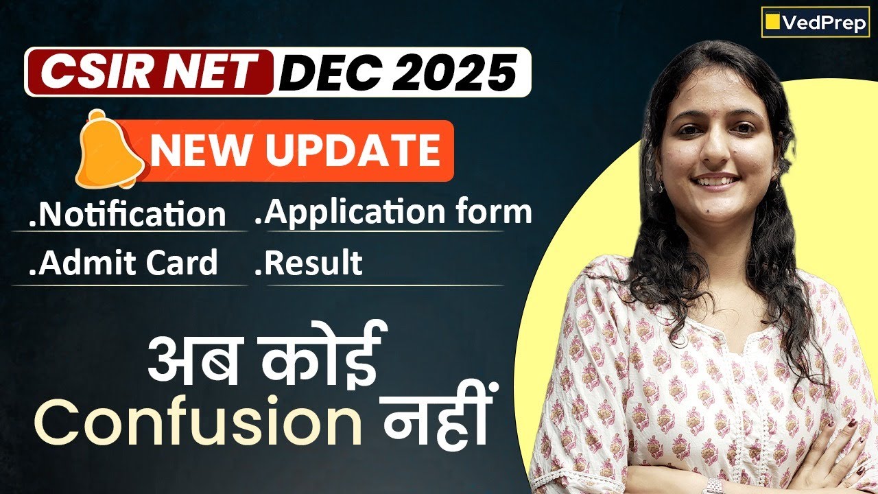 CSIR NET Dec 2025 Latest Update 🚨 | Notification, Application Form, Admit Card & Result Explained
