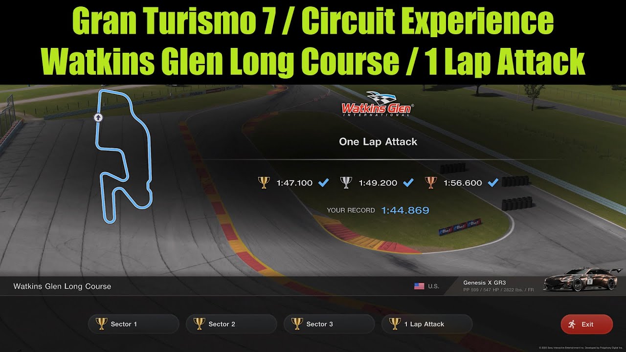 Gran Turismo 7 / Circuit Experience / Watkins Glen Long Course / 1 Lap Attack / Gold - 1:44.869