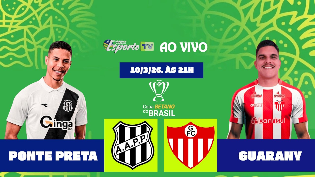 Ponte Preta x Guarany de Bagé, ao vivo. Copa do Brasil 2026, terceira fase.