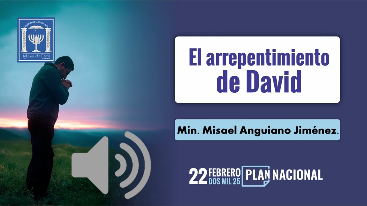 El arrepentimiento de David || Min. Misael Anguiano J. || Plan nacional || CGID