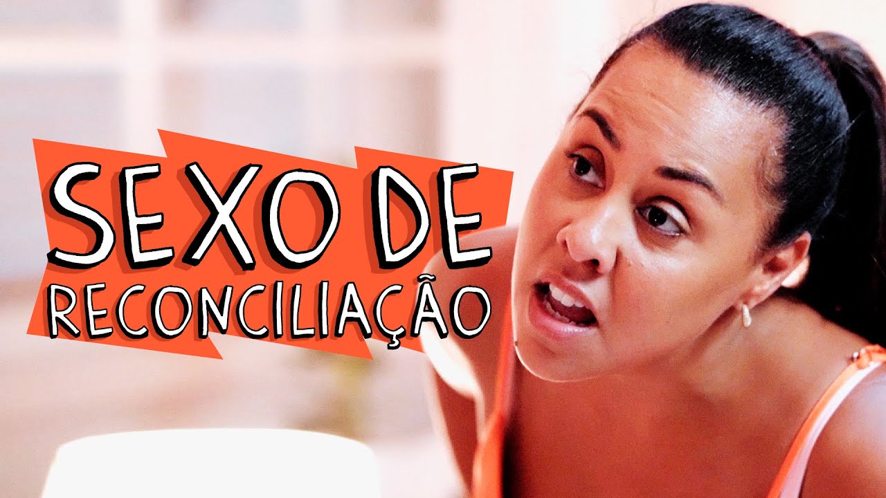 SEXO DE RECONCILIAÇÃO