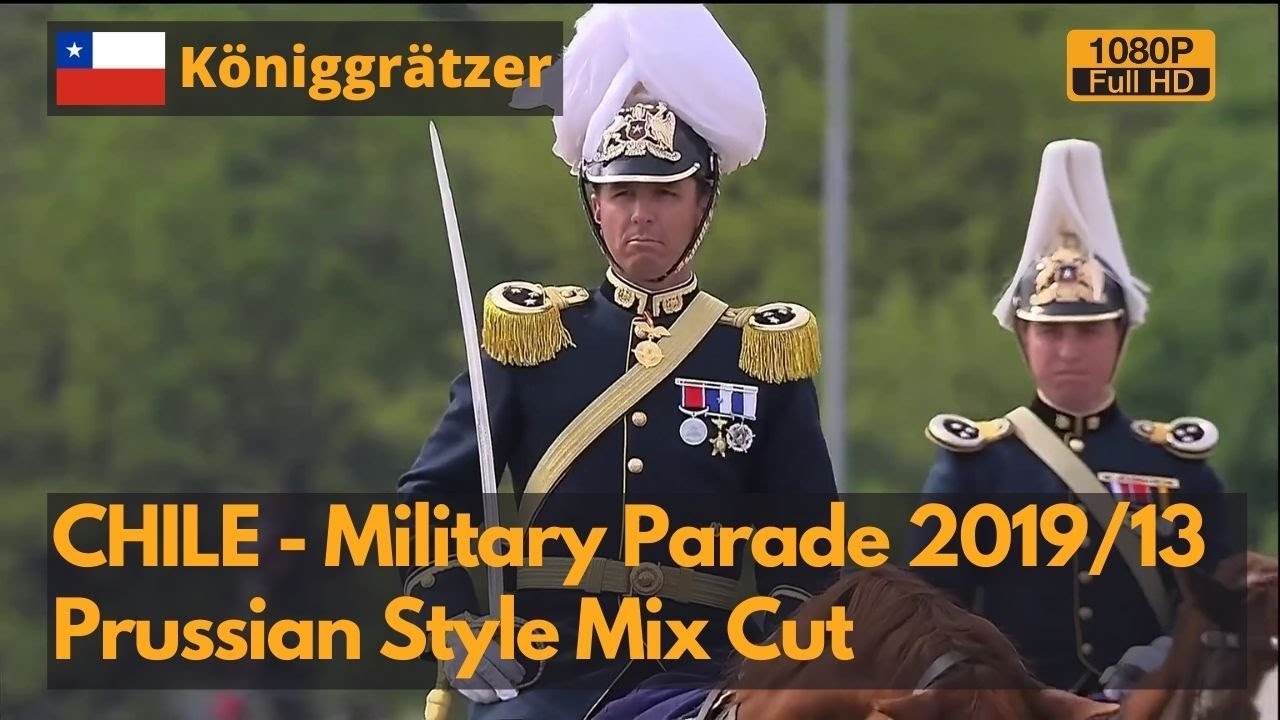 Königgrätzer Marsch - 2019/2013 чилийский военный парад, микс в прусском стиле (1080P)