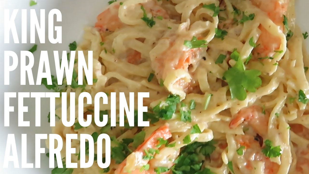 How to Make King Prawn Fettuccine Alfredo | Fettuccine Alfredo | Pasta | Fettuccine Alfredo Recipe