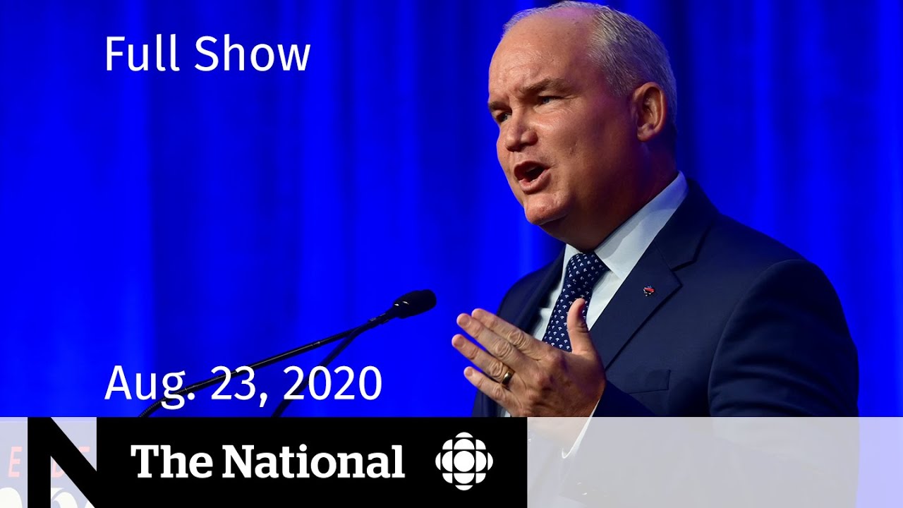 CBC News: The National | Aug. 23, 2020 | Erin O&rsquo;Toole named Conservative leader
